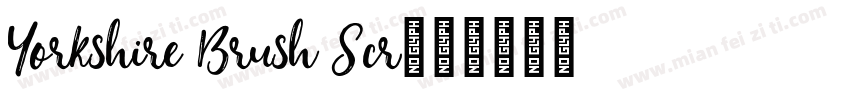 Yorkshire Brush Scr字体转换